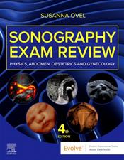 Sonography Exam Review: Physics, Abdomen, Obstetrics and Gynecology. Text with Access Code Cover Image