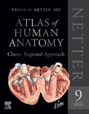Netter Atlas of Human Anatomy: Classic Regional Approach. Professional Edition with Netter Reference Cover Image