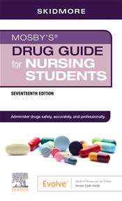 Mosbys Drug Guide for Nursing Students. Text with Evolve Access Code Inside Cover Image