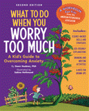 What to Do When You Worry Too Much: A Kids Guide to Overcoming Anxiety Cover Image