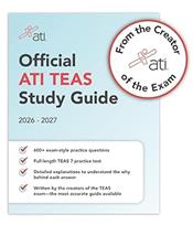ATI TEAS Study Guide 2026-2027: For the Test of Essential Academic Skills. The Official TEAS Preparation Material to Prepare you for Health Care Education Success Cover Image