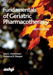 Fundamentals of Geriatric Pharmacotherapy: An Evidence-Based Approach Cover Image