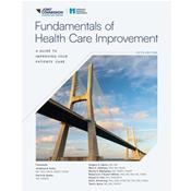 Fundamentals of Health Care Improvement: A Guide to Improving Your Patients Care Cover Image