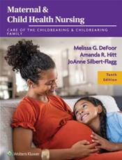 Maternal and Child Health Nursing: Care of the Childbearing and Childrearing Family Cover Image