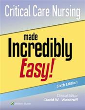 Critical Care Nursing Made Incredibly Easy! Cover Image
