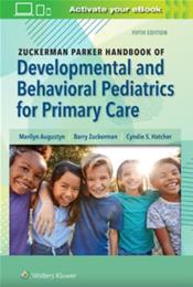 Zuckerman Parker Handbook of Developmental and Behavioral Pediatrics for Primary Care. Text with with eBook Access Cover Image