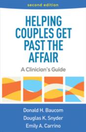Helping Couples Get Past the Affair: A Clinicians Guide Cover Image
