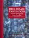 Drug Dosage Calculations: for the Emergency Care Provider Cover Image