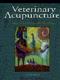Veterinary Acupuncture: Ancient Art to Modern Medicine Cover Image