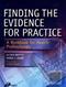 Finding the Evidence for Practice:A Workbook for Health Professionals Cover Image