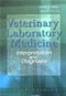Veterinary Laboratory Medicine: Interpretation and Diagnosis Cover Image