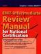 EMT-Intermediate Review Manual for National Certification Cover Image
