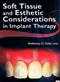 Soft Tissue and Esthetic Considerations in Implant Therapy Cover Image