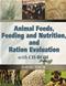 Animal Feeds, Feeding and Nutrition, and Ration Evaluation. Text with CD-Rom for Windows. Cover Image