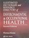 Illustrated Dictionary and Resource Directory of Environmental and Occupational Health Cover Image