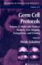 Germ Cell Protocols. Volume 2: Molecular Embryo Analysis, Live Imaging, Transgenesis, and Cloning Cover Image