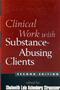 Clinical Work with Substance-Abusing Clients Cover Image