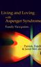 Living and Loving with Asperger Syndrome: Family Viewpoints Cover Image