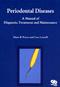 Periodontal Diseases: A Manual of Diagnosis, Treatment and Maintenance Cover Image