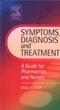 Symptoms, Diagnosis and Treatment: A Guide for Pharmacists and Nurses Cover Image