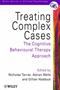 Treating Complex Cases: The Cognitive Behavioral Therapy Approach Cover Image