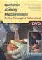 Pediatric Airway Management for the Prehospital Professional on DVD Cover Image