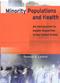 Minority Populations and Health: An Introduction to Health Disparities in the United States Cover Image