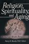 Religion, Spirituality, and Aging: A Social Work Perspective Cover Image