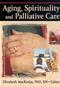 Aging, Spirituality and Palliative Care Cover Image