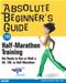 Absolute Beginners Guide to Half-Marathon Training Cover Image
