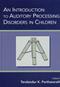 Introduction to Auditory Processing Disorders in Children Cover Image