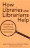 How Libraries and Librarians Help: A Guide to Identifying User-Centered Outcomes Cover Image
