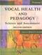 Vocal Health and Pedagogy: Science and Assessment Cover Image