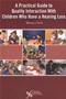 Practical Guide to Quality Interaction with Children Who Have a Hearing Loss Cover Image