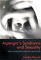 Aspergers Syndrome and Sexuality: From Adolescence Through Adulthood Cover Image