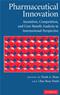 Pharmaceutical Innovation: Incentives, Competition, and Cost-Benefit Analysis in International Perspective Cover Image