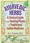 Ayurvedic Herbs: A Clinical Guide to the Healing Plants of Traditional Indian Medicine Cover Image
