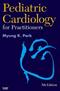 Pediatric Cardiology for Practitioners Cover Image