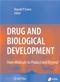 Drug and Biological Development: From Molecule to Product and Beyond. Text with CD-ROM Cover Image