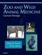 Zoo and Wild Animal Medicine: Current Therapy Cover Image