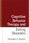 Cognitive Behavior Therapy and Eating Disorders Cover Image