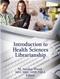 Introduction to Health Sciences Librarianship Cover Image