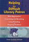 Helping the Difficult Library Patron: New Approaches to Examining and Resolving a Long-standing and On-going Problem Cover Image