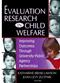 Evaluation Research in Child Welfare: Improving Outcomes Through University-Public Agency Partnerships Cover Image