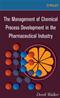 Management of Chemical Process Development in the Pharmaceutical Industry Cover Image