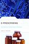 e-Prescribing: The Electronic Transformation of Medicine Cover Image