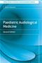Paediatric Audiological Medicine Cover Image