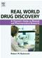 Real World Drug Discovery: A Chemists Guide to Biotech and Pharmaceutical Research Cover Image