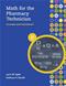 Math for the Pharmacy Technician: Concepts and Calculations. Text with Student CD-ROM for Windows Cover Image