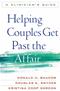 Helping Couples Get Past the Affair: A Clinicians Guide Cover Image